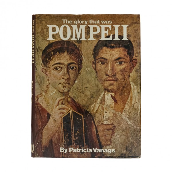 THE GLORY THAT WAS POMPEII